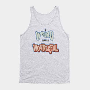 Weird and Wonderful Tank Top